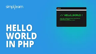 Hello World In PHP How To Run PHP Hello World Program PHP Tutorial For Beginners Simplilearn