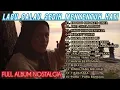 Download Lagu Lagu Bikin Nangis Lagu Sedih Patah Hati BALLAD Slow Rock Terbaru Dicari 2025 Cocok Disaat Menemani🍁