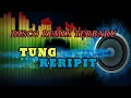 Lagu TUNG KERIPIT MUSIK JOGET VERSI DISCO REMIX