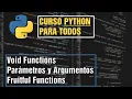 Void Functions Parametros Argumentos y Fruitful Functions Curso Python para Todos