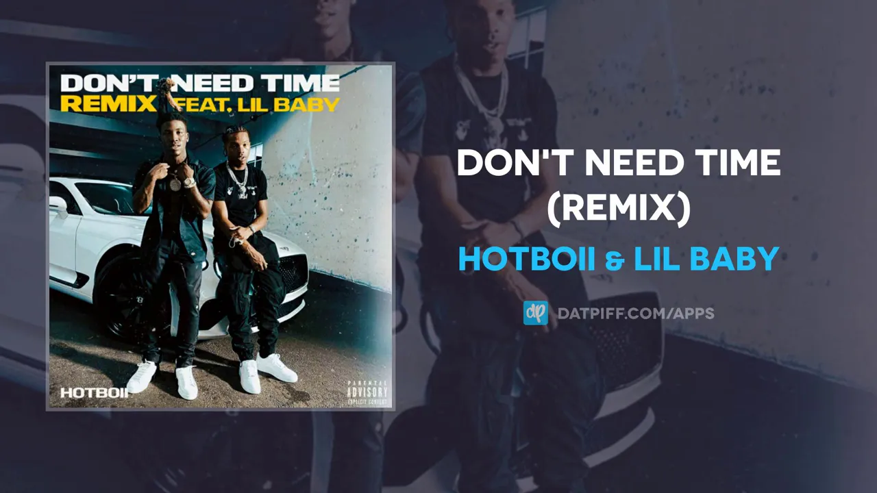 HOTBOII & Lil Baby - Don't Need Time (Remix) (AUDIO)