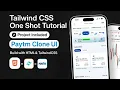 Tailwind CSS Full Tutorial for Beginners Paytm UI Clone Complete Frontend Crash Course 2025