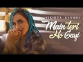 Download Lagu Main Teri Ho Gayi (Cover Song) | Nikhita Gandhi | Latest Punjabi Songs 2022 | Speed Records