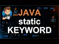 64 - Static Keyword in Java Static Variables Methods Blocks Explained