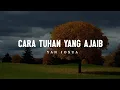 Download Lagu CARA TUHAN YANG AJAIB - YAN JOSUA (LIRIK) - KUMPULAN LAGU ROHANI TERBARU 2024