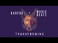 Karfox & Magic Beatz - Transforming ( Original Mix )