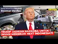 TRUMP JADIKAN NARK0BA UNTUK ALASAN MENGINVASI MEKSIKO !!! INDONESIA SELANJUTNYA ?!! - Mardigu Wowiek