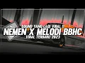 Download Lagu DJ NEMEN X MELODI BBHC ‼️ DJ TIKTOK VIRAL 2023