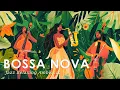 Download Lagu Tropical Bossa Nova ~ Bossa Jazz to Help You Connect with Peaceful Nature ~ August Jazz Music