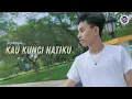 Download Lagu Kau Kunci Hatiku || Ikhwansyah || @ESPdigitalstudios (Official Music Video)