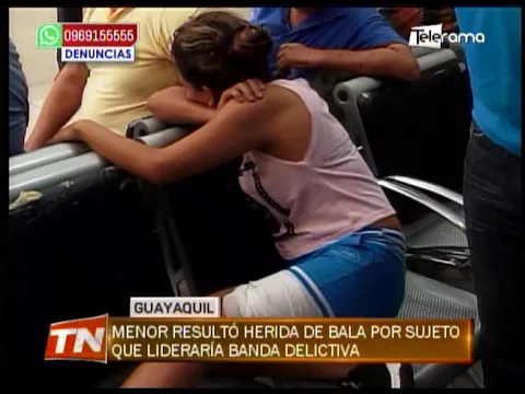 Menor resultó herida de bala por sujeto que lideraría banda delictiva