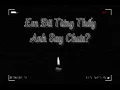 Download Lagu Em Đã Từng Thấy Anh Say Chưa - Foxy | Official Audio
