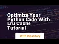 Optimize your python code with lru cache tutorial