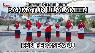 Download SENAM kreasi Islami RAHMATUN LIL'ALAMEEN - KSN Pekanbaru - Ridhial Qodri MP3