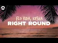 Download Lagu Flo Rida - Right Round (feat. Ke$ha) | Lyrics