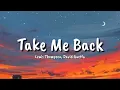 Lewis Thompson, David Guetta - Take Me Back (Lyrics)