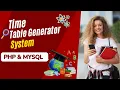 Time Table Generator System using PHP and MySQL Final Year Project with Source Code