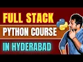 Full Stack Python Course in Hyderabad Ameerpet Coaching Centres Fees Structure