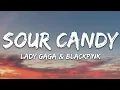 Lagu Lady Gaga, BLACKPINK - Sour Candy (Lyrics)