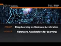 Lecture 10 - HW accelerators for learning Deep Learning on Computational Accelerators