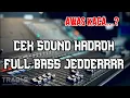 Download Lagu CEK SOUND HADROH FULL BASS PALING GLERR | AWAS KACA |