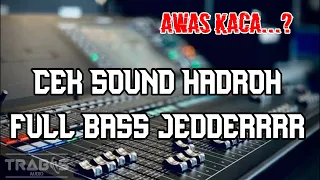 Download CEK SOUND HADROH FULL BASS PALING GLERR | AWAS KACA | MP3