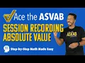 ASVAB Math Knowledge - Absolute Value Session Recording
