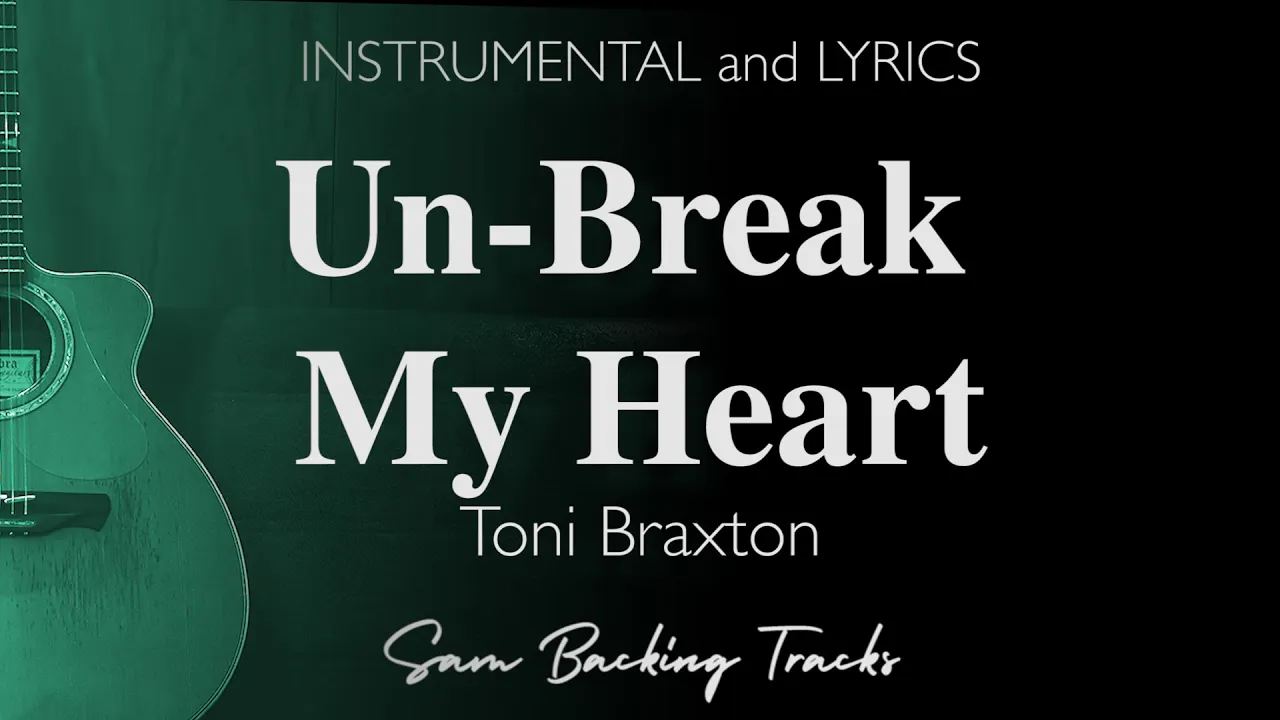 Un-Break My Heart - Toni Braxton (Acoustic Karaoke)