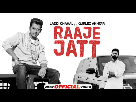 Download MP3 Raaje Jatt : Laddi Chahal Ft Parmish Verma, Gurlez Akhtar | Latest Punjabi Song 2022 | New Song 2022