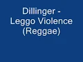 Dillinger - Leggo Violence
