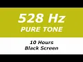 528 Hz Pure Tone - 10 Hours