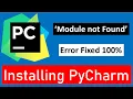Module not Found Error Fixed in PyCharm Jupyter Notebook Installing PyCharm IDE in Windows