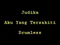 Download Lagu Judika - Aku Yang Tersakiti - Drumless - Minus One Drum