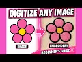 Embroidery Digitizing for Beginners Image to Stitch File EmbroideryTrace