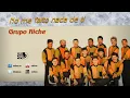 No Me Faltó Nada De Ti, Llegando Al 100%,Grupo Niche - Audio