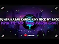 Download Lagu DJ APA KABAR KANDA X MY NECK MY BACK KIKY RMX | DJ BFUNK DINDA DI CARIIN KIKY VIRAL TIK TOK 2024 !
