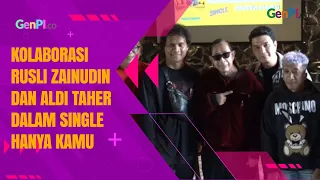 Rusli Zainudin Gandeng Aldi Taher dalam Single Hanya Kamu