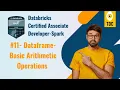 Topic 11 Dataframe Basic Arithmetic Operations Databricks Certified Associate Developer-Spark