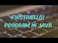 Hello First Program In Java