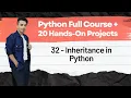 32 - Inheritance in Python Python Full Course 20 Hands On Projects