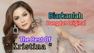 Download Kristina  - Biarkanlah  - Dangdut Original MP3