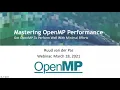 Mastering OpenMP Performance OpenMP Webinar