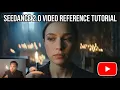 Seedance 2 0 Reference Tutorial How to Use -to-