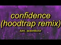 Download Lagu Kim - Confidence (Hoodtrack TikTok Remix) prod. AceMitchh