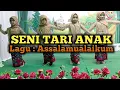 Download Lagu SENI TARI ANAK ASSALAMUALAIKUM‼️ TK TUNAS BARU APITAIK