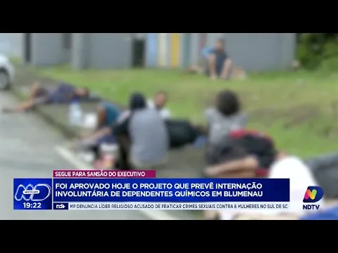 Vereadores de Blumenau aprovam projeto de internação involuntária de dependentes químicos