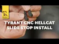 Quick Tip Tyrant CNC Hellcat Slide Stop Install