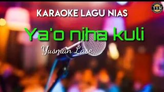 Download KARAOKE LAGU NIAS_YA'O NIHA KULI@Yofand studio Music MP3