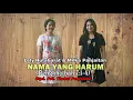 Download Lagu Nama Yang Harum, Voc. Lely Hutabarat \u0026 Milka Ivana, Cipt. Pdt. Timbul Panjaitan