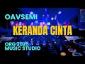 Lagu SET ORG KERANDA CINTA GRATIS | ORG2025 | SMS | OAVSEMI